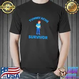 Tummy ache survivor trending shirt
