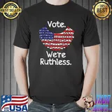 Vote We're Ruthless Women's Rights Feminist Usa Flag T-Shirt