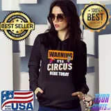 Warning Its A Circus Here Today Clown Elephant T-Shirt Hoodie