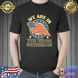 We are in the Biden recession usa flag antI Biden political shirt