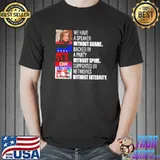 We Have A Speaker Without Shame Shirt