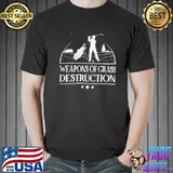 Weapons of grass destruction golf golfer birthday father's day mother's day gift classic shirt