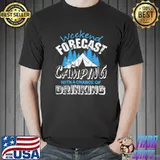Weekend forecast camping with a chance of drinking camping camper outdoor event hunter hunting fisher fishing gift classic shirt