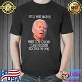 What happens when you mail order your president satire classic shirt