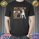 What part of aroo didnt you understand dog lover dog mom dog dad Valentine birthday fathers day mothers day gift wws classic shirt
