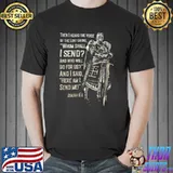 Whom shall I send voice of lord who will go for us quote saying classic shirt