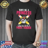 Why be a princess when you can be a pirate teacher funny school gift shortsleeve shirt