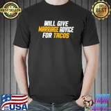 Will Give Marriage Advice For Tacos T-Shirt