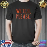Witch Please Halloween T-Shirt