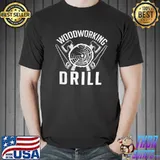Woodworking drill shirt