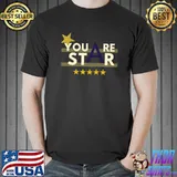 You Are A Star! T-Shirt