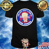 You can't beat a good boris johnson uk elections brexit shirt