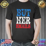 2022 but her emails political trending meme classic shirt