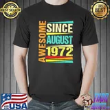 50 years old gifts legend since august 1972 50th birthday classic shirt