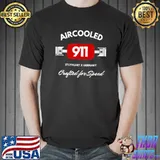 911 Aircooled Stuttgart And Germany Crafted for Speed Car Guy T-Shirt