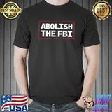 Abolish The Fbi Trump Raid 2024 President Political Warrant T-Shirt