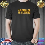 Aj preller is a legend classic shirt