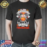 All Moms Are Created Equal But ONly The Finest Raise Firefighters Shirt