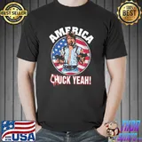 America chuck yeah flag shirt