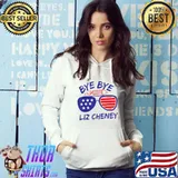 Anti Liz Cheney Bye Bye Liz Cheney Sunglasses American Flag T-Shirt Hoodie