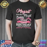 August it's my birthday month I'm accepting birthday dinner lunches gifts shirt