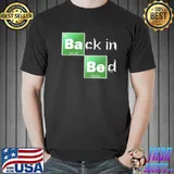 Back in bed trending classic shirt