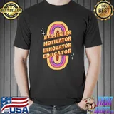 Believer Motivator Innovator Educator Rainbow Back To School T-Shirt