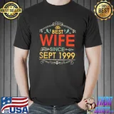 Best Wife Since Sept 1999 Married Wedding Husband 23 Years T-Shirt