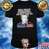 Biden's greatest accomplishment trump was maga king shirt