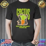 Cactus when hurt and beauty become one T-Shirt