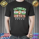 Catholics vs convicts est 1988 unfinished business classic shirt
