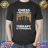 Chess because therapy is expensive sport shirt
