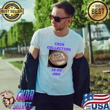 Coin collecting is my jam T-Shirt