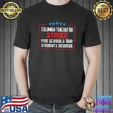 Columbus Teachers On Strike For Schools Our Students Deserve Ohio School Teacher Stars Blue T-Shirt