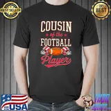 Cousin Of The Football Player Proud Matching Family Football Stars T-Shirt