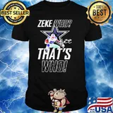 Dallas Cowboys Zeke Who That’s Who Ezekiel Elliott Signature shirt