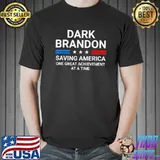 Dark Brandon Saving America One Great Achievement At A Time Political Stars Red Line T-Shirt