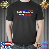 Dark brandon wins again antI Joe Biden classic shirt