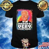 Dazed and very Confused Biden Shirt