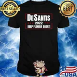 DeSantis 2022 Keep Florida Great Classic T-Shirt