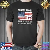 Donkey Pox 22 The Disease Destroying America American Flag T-Shirt