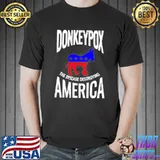 Donkey pox the disease destroying America best classic shirt