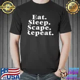Eat sleep scape repeat classic shirt