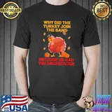 Funny thanksgiving funny mens t Turkey drum happy thanksgiving day shirt