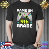Game On 9th Grade Controller Gamer Back To School T-Shirt