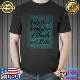 Girls Want Separation of Church and State Classic T-Shirt