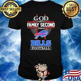 God first family second then Buffalo Bills football shirt