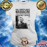 Halloween night massacre 4 dead only 1 suvivor michael myers horror movie s Ladies tee