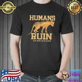 Humans ruin everything tasmanian tiger vintage classic shirt