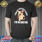 I Had My Patience Tested I'm Negative Cat Sarcasm T-Shirt
